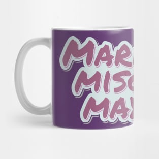 Marriage, Mischief, Mayhem Mug